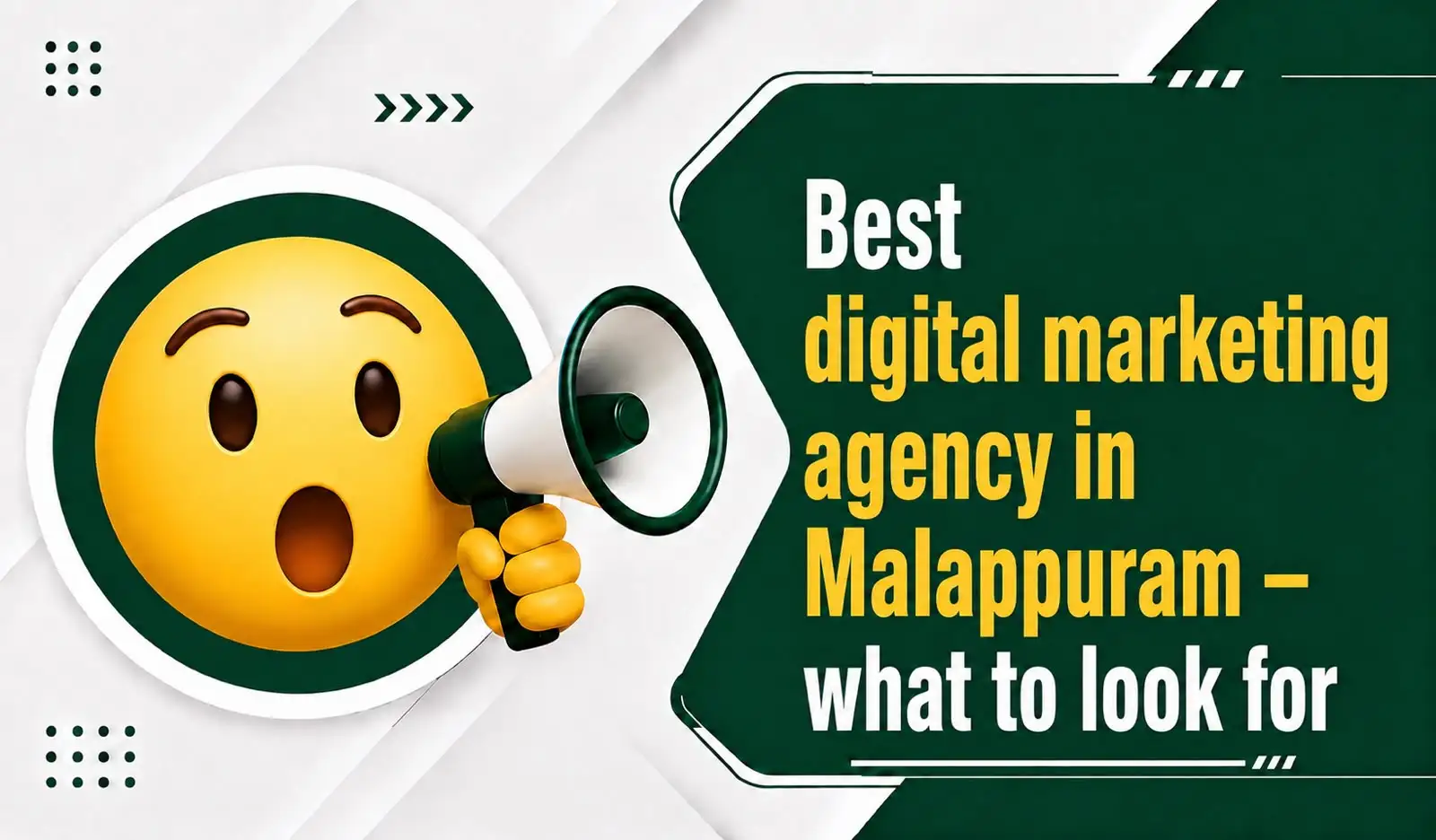 Best digital marketing agency in Malappuram - what to look for